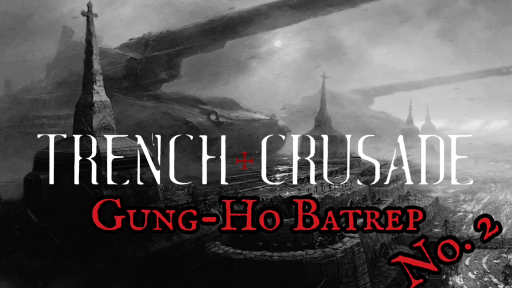Trench Crusade: Batrep #2
