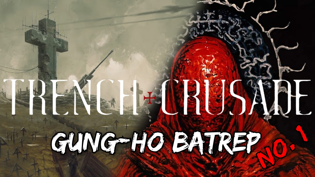 Trench Crusade: Batrep #1
